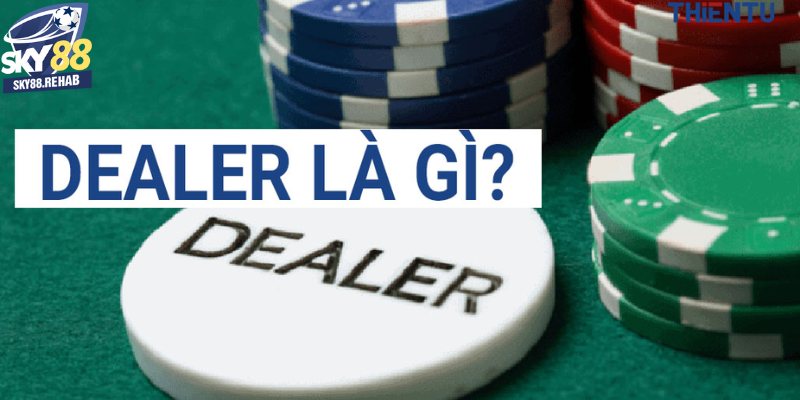 Dealer là gì